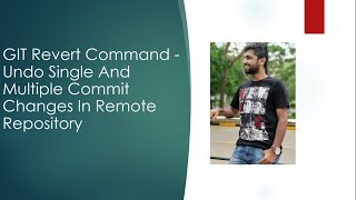 GIT Revert Command - Undo Single And Multiple Commit Changes In Remote Repository