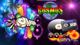 80s & 90s Mix = Cosmos Disco = Dj Joaquin Saldivar