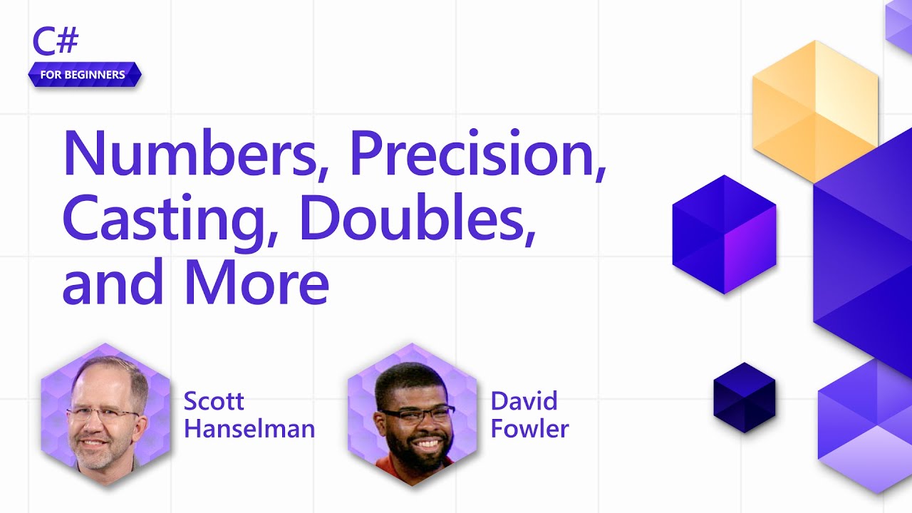 Numbers, Precision, Casting, Doubles, and More [Pt 8] | C# for Beginners