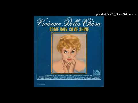 Vivian Della Chiesa - Come Rain Or Come Shine