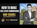 How To Make Real Estate Commissions Non-taxable