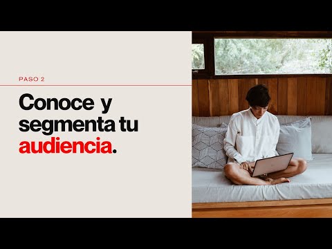 Conoce y segmenta tu audiencia