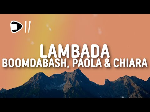 Boomdabash, Paola & Chiara - Lambada (Testo/Lyrics) Che sapore ha la stessa storia di un'estate fa