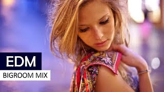 EDM BIGROOM MIX – Electro House & Dance Music 2017