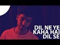 Dil Ne Yeh Kaha Hai Dil Se I Unplugged Version Dhadkan Karan Nawani