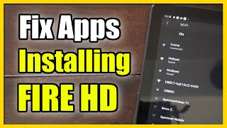 How to FIX Apps Not Installing on FIRE HD 10 Tablet (Fast Method)