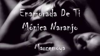 Enamorada de Ti_Monica Naranjo