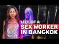 Life of a Sex Worker in Bangkok, Thailand