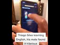 Thiago Silva learning English captured by his teammate😂😂