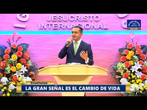 Enseñanza: La gran señal es el cambio de vida