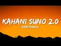 Kaifi Khalil Kahani Suno 2 0 Lyrics