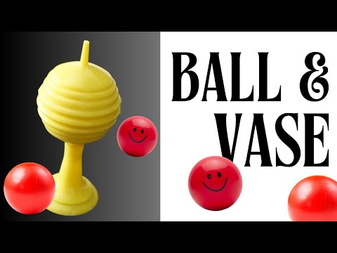 BALL & VASE: TUTORIAL, TIPS & TRICKS