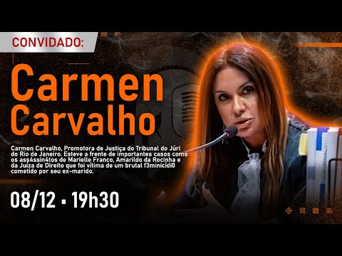 CARMEN CARVALHO • PROMOTORA DE JUSTIÇA DO MPRJ #FalaGuerreiro25