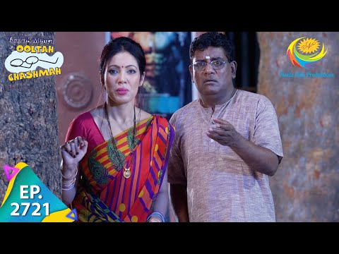 Taarak Mehta Ka Ooltah Chashmah - Episode 2721 - Full Episode
