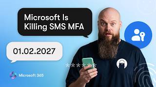 Microsoft Is Killing SMS MFA - Your 2027 Deadline