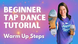 Beginner Tap Dance Lesson | BASIC WARM UP STEPS | Learn to tap dance!
