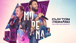 Ouvir Clayton & Romário – Morena (Ao Vivo Em Brasília)