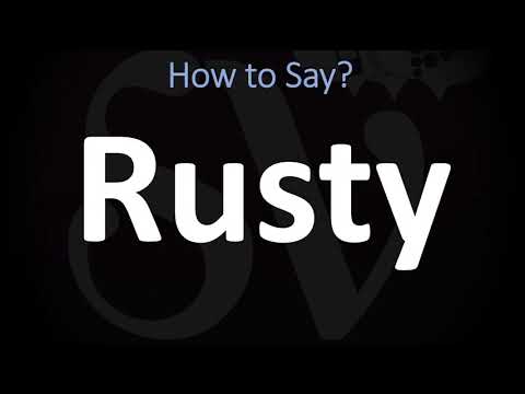 How to Pronounce Rusty? (CORRECTLY)