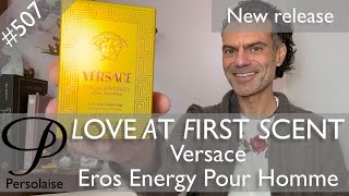 Versace Eros Energy pour homme perfume review on Persolaise Love At First Scent episode 507