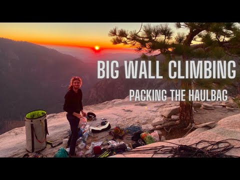 Big Wall Climbing - Packing for 6 days on El Capitan