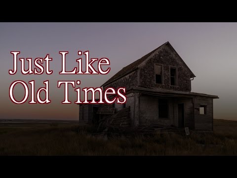 "Just like Old Times" by MrDupin - Creepypasta