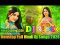 Hindi Top Dj Songs Nonstop Full Dj Songs Best New Dj Song 2026 Hard Bass Boosted Dj Vishal Bhai
