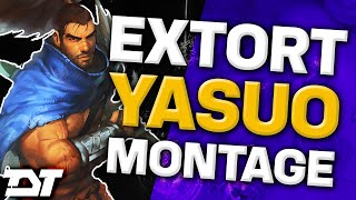 Extort High Elo Yasuo Montage - Best LoL Plays 2016