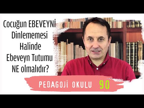 Pedagoji Okulu 90 - Çocuğun Ebeveynini Dinlememesi Halinde Ebeveyn Tutumu Ne Olmalıdır?