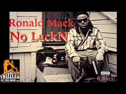 Ronald Mack - No LackN [Thizzler.com]