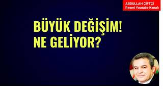 BÜYÜK DEĞİŞİM! NE GELİYOR?