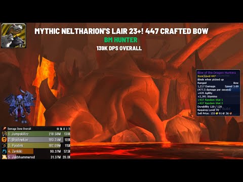 Mythic Neltharion's Lair 23+! 447 Crafted Bow! BM Hunter 139k DPS Overall 10.1 #WorldofWarcraft