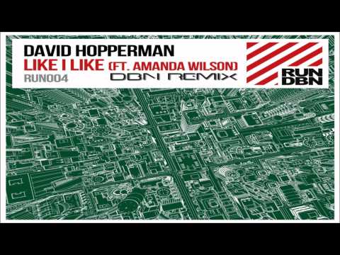 David Hopperman feat. Amanda Wilson - Like I Like (DBN Remix)