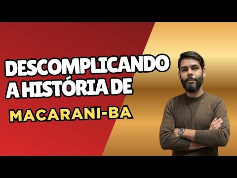 História de Macarani-BA / Questões e resumo (18/2/2026)