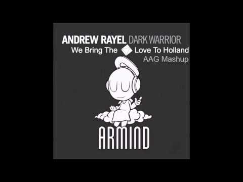 Andrew Rayel & Rank1 feat. Sylvia Tosun - We Bring The Dark Warrior Love To Holland (AAG Mashup)