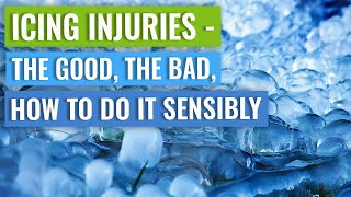 How Long to Ice an Injury ... And when NOT to Ice It