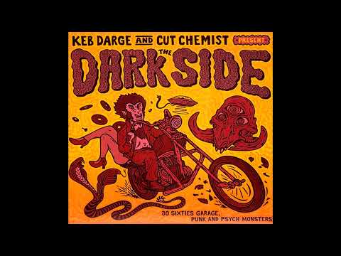 Keb Darge And Cut Chemist – The Dark Side (30 Sixties Garage, Punk And Psych Monsters)