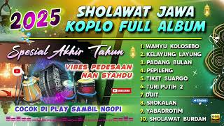 Download lagu SHOLAWAT NABI VERSI KOPLO FULL ALBUM BASS GLERR TERBARU 2025 ! SHOLAWAT JAWA ( KELAYUNG - LAYUNG ) mp3