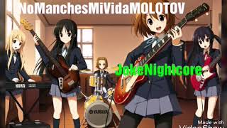 No Manches Mi Vida-Molotov-Nightcore