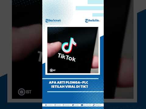 Apa Arti Plonga-plongo, Istilah Viral di TikTok? Kata Populer Ini Kerap Dijumpai di Berbagai Medsos