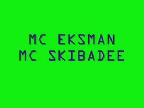 MC EKSMAN SKIBADEE