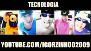 MC BOY E BELET E OREIA - TECNOLOGIA  (DJ WEEL) { LANÇAMENTO 2011}