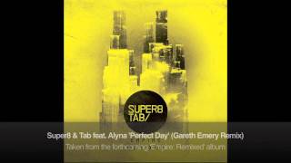 Super8 & Tab feat. Alyna - Perfect Day (Gareth Emery Remix)