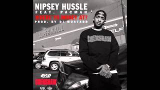 Nipsey Hussle ft. Pacman - Where Yo Money At [Prod. By DJ Mustard] [NEW 2014]