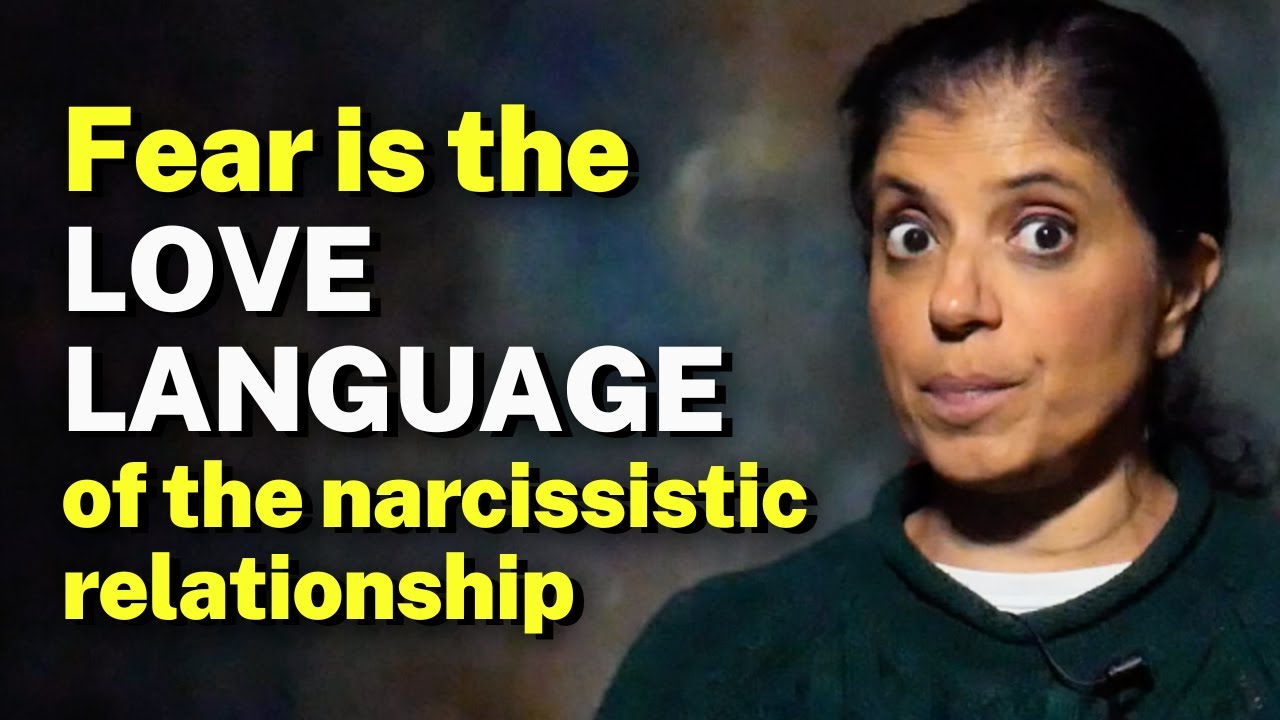 Fear is the LOVE LANGUAGE of the narcissistic relationship