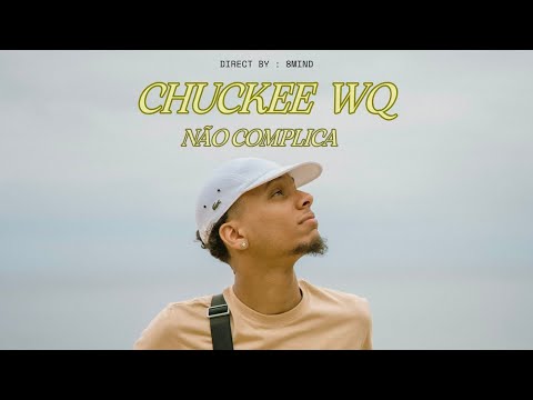 ChuckeeWQ - NÃO COMPLICA