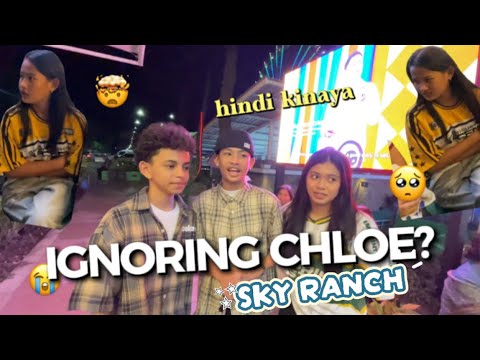 IGNORING CHLOE 😱 x SKY RANCH ( unexpected lahat ng nangyare ) 