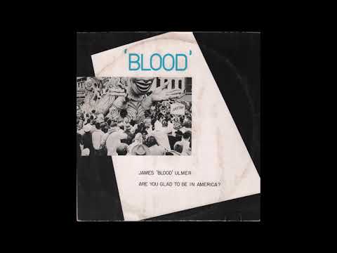 James ‘Blood’ Ulmer - Are You Glad to Be in America? (1980) full Album