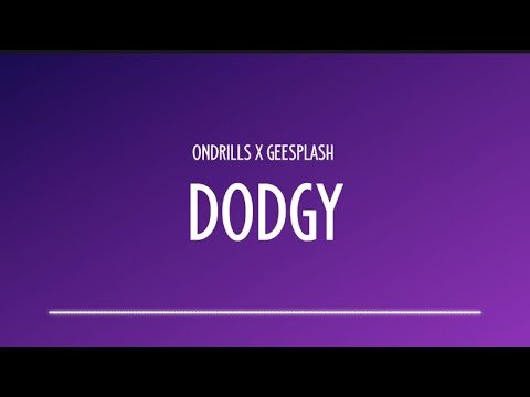 OnDrills x GeeSplash - Dodgy [Lyrics]