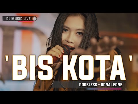 BIS KOTA - DONA LEONE | Woww VIRAL Suara Menggelegar Lady Rocker Indonesia | ROCK | DL MUSIC
