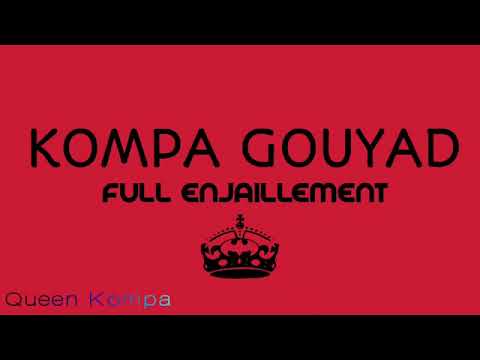 KOMPA GOUYAD -- SUPER KOMPA GOUYAD FULL ENJAILLEMENT 2018 / 2019
